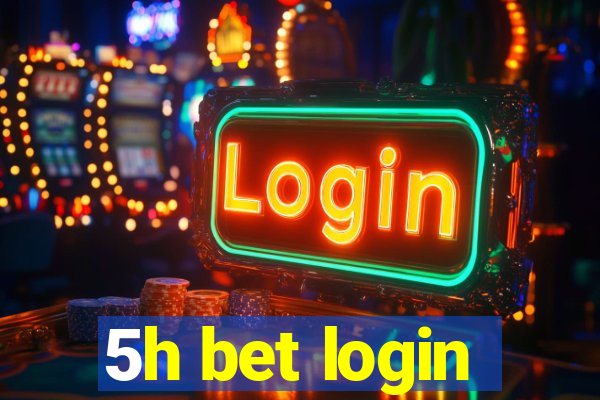 5h bet login